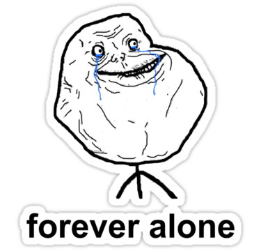 foreveralone.png